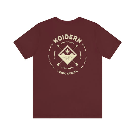 Koidern, Yukon.  Canada.  Cream on Maroon, Gender Neutral, T-shirt, Designed by Small Town Rag.