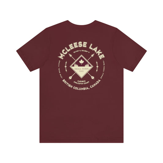 McLeese Lake, British Columbia.  Canada. Cream on Maroon, Gender Neutral, T-shirt, Designed by Small Town Rag.-SMALL TOWN RAG