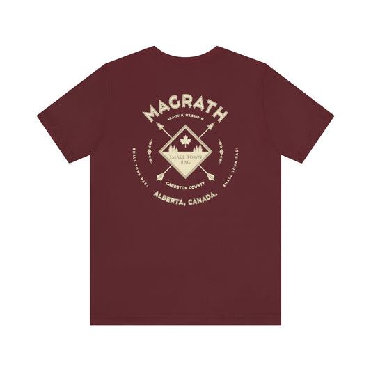 Magrath, Alberta.  Canada.  Cream on Maroon, Gender Neutral, T-shirt, Designed by Small Town Rag.